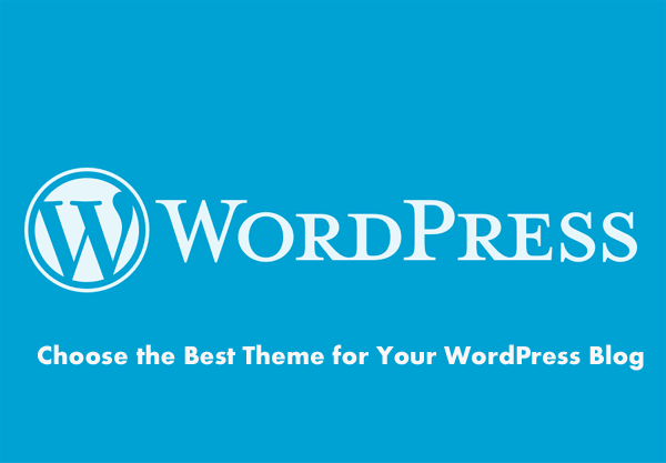 How To Choose The Best Theme For Your WordPress Blog-min | WD